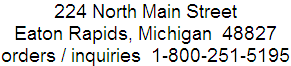 224 North Main Street, Eaton Rapids Michigan 1-800-251-5195